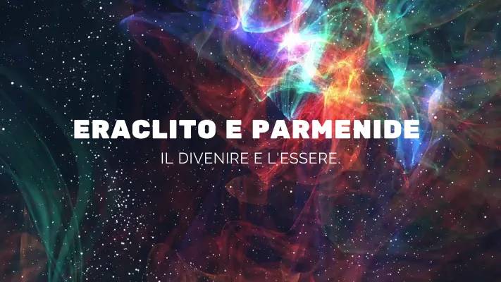 Filosofi greci: Eraclito e Parmenide - Riassunto ed esempi per bambini