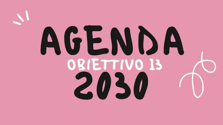 Obiettivo 13 Agenda 2030: Lotta al Cambiamento Climatico per Bambini