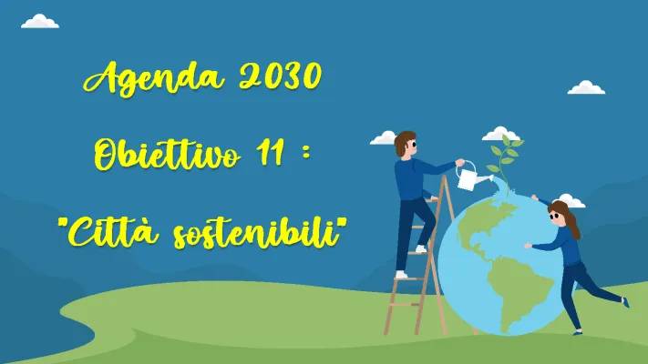 Obiettivo 11 Agenda 2030: Città e Comunità Sostenibili per Bambini