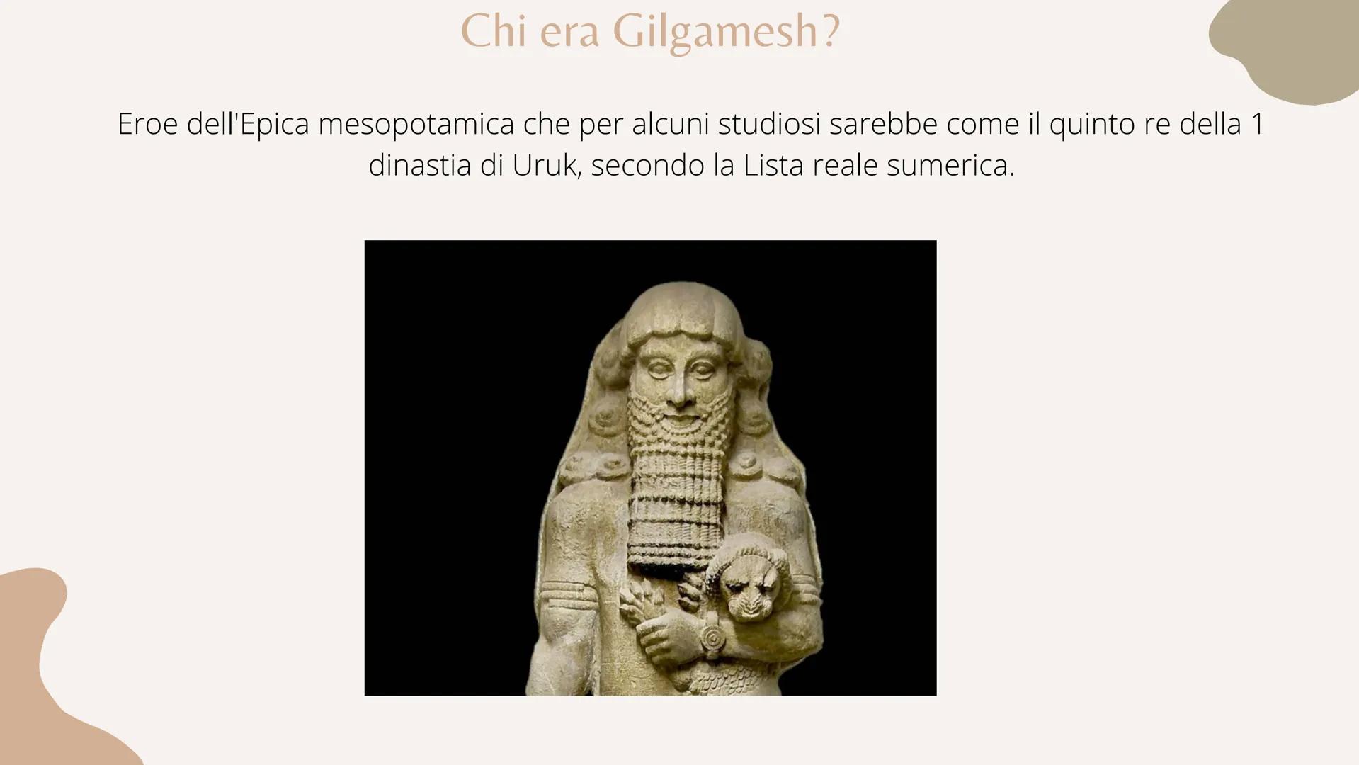 L'Epopea di Gilgamesh
A cura di Martina Biasiolo
Fo
SEXCALASAN Chi era Gilgamesh?
Eroe dell'Epica mesopotamica che per alcuni studiosi sareb