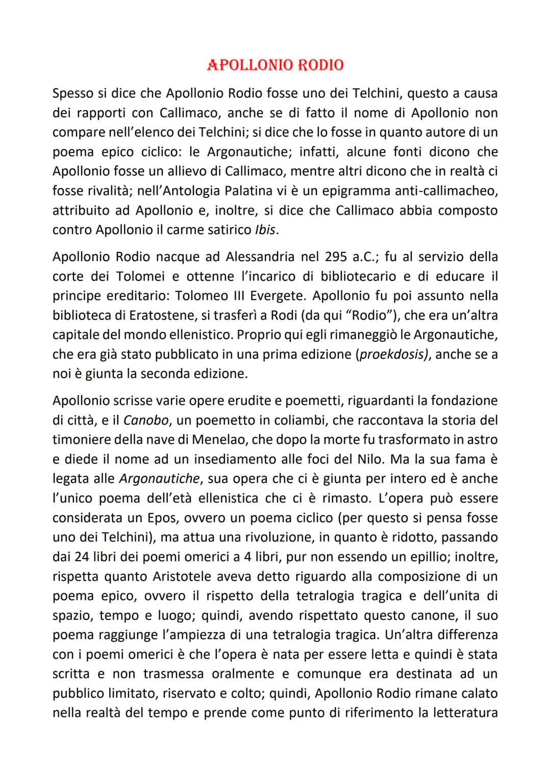 APOLLONIO RODIO
Spesso si dice che Apollonio Rodio fosse uno dei Telchini, questo a causa
dei rapporti con Callimaco, anche se di fatto il n
