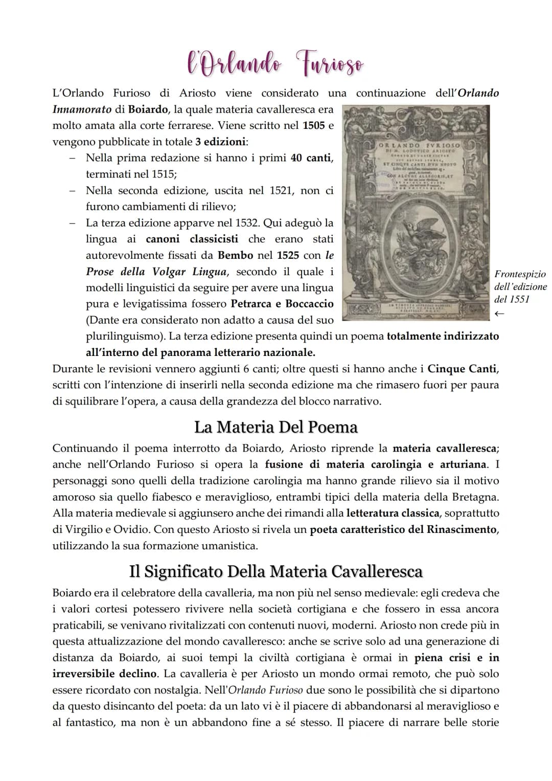 l'Orlando Furioso
L'Orlando Furioso di Ariosto viene considerato una continuazione dell'Orlando
Innamorato di Boiardo, la quale materia cava