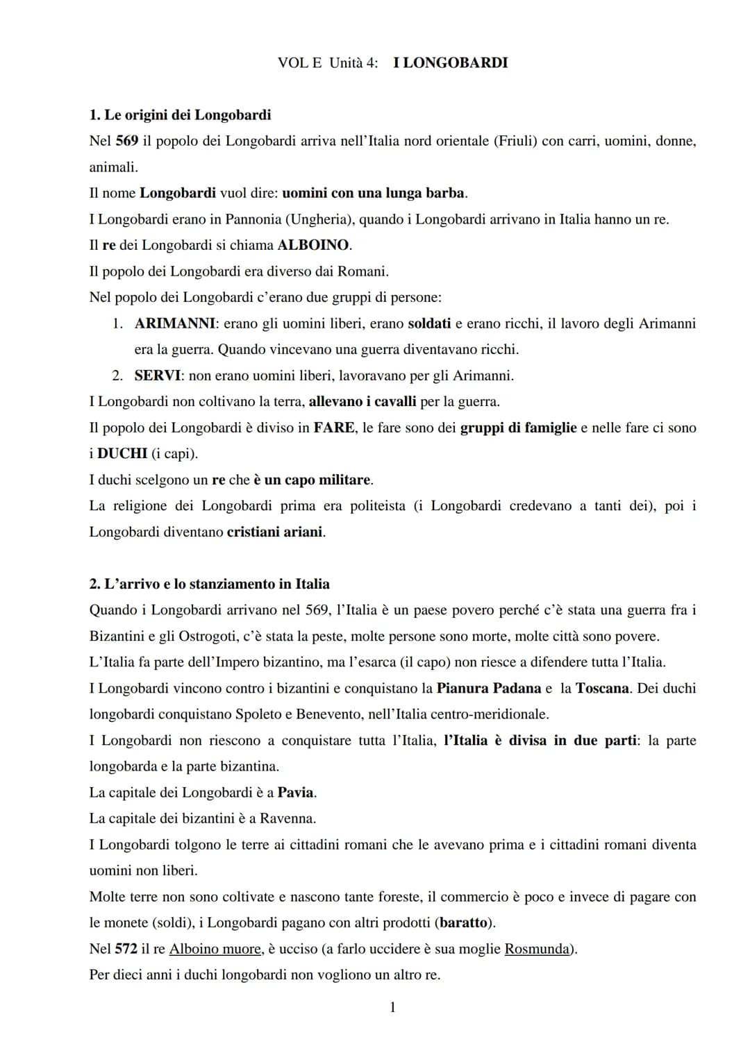 VOL E Unità 4: ILONGOBARDI
1. Le origini dei Longobardi
Nel 569 il popolo dei Longobardi arriva nell'Italia nord orientale (Friuli) con carr