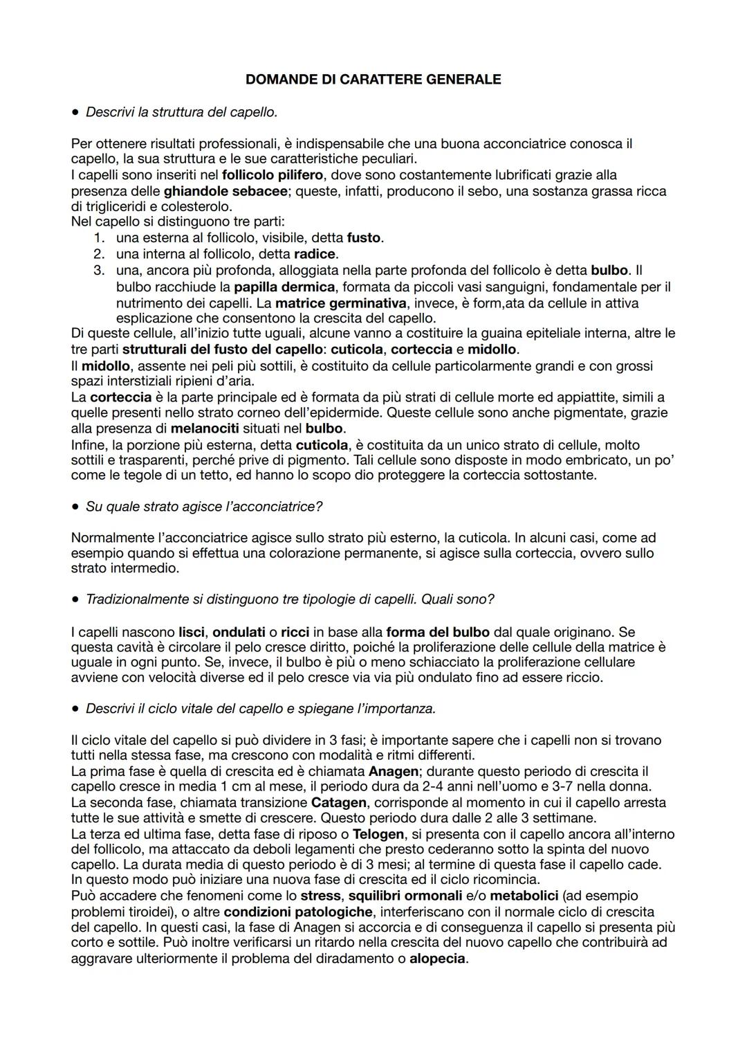 DOMANDE DI CARATTERE GENERALE
. Descrivi la struttura del capello.
Per ottenere risultati professionali, è indispensabile che una buona acco