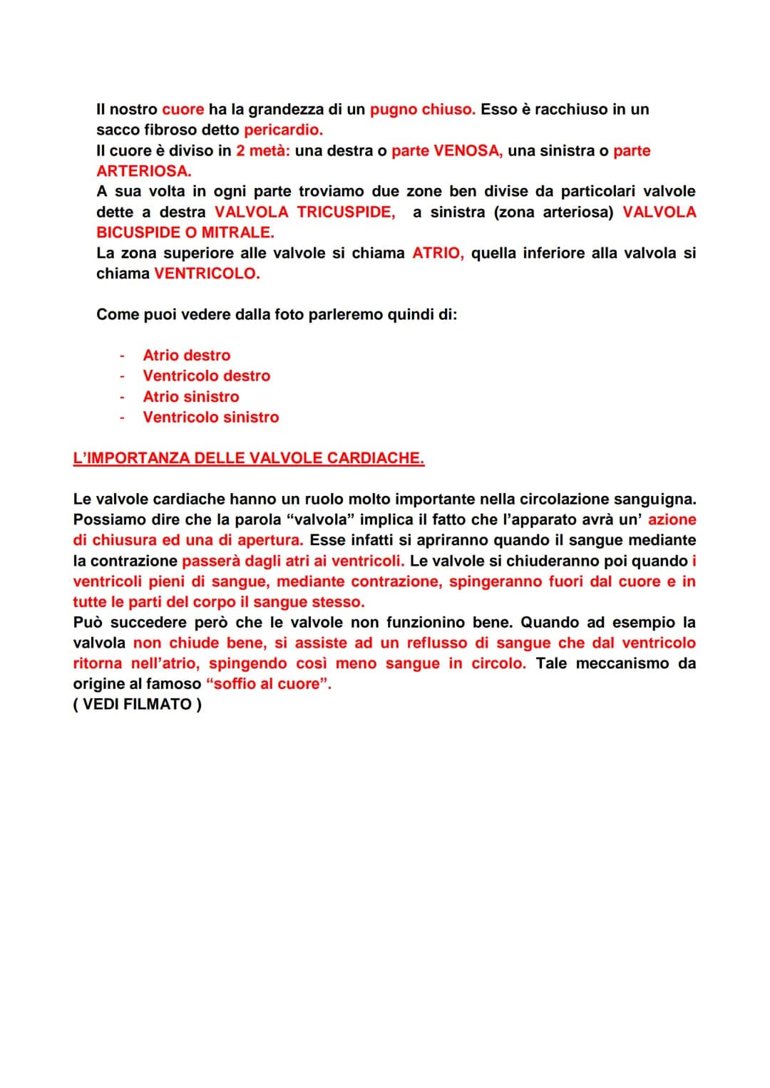 1- IL CUORE
CLASSI QUINTE
APPARATO CARDIO - CIRCOLATORIO
Vena cava
superiore
vena obliqua della
auricola sinistra.
seno coronarico-
Valvola
