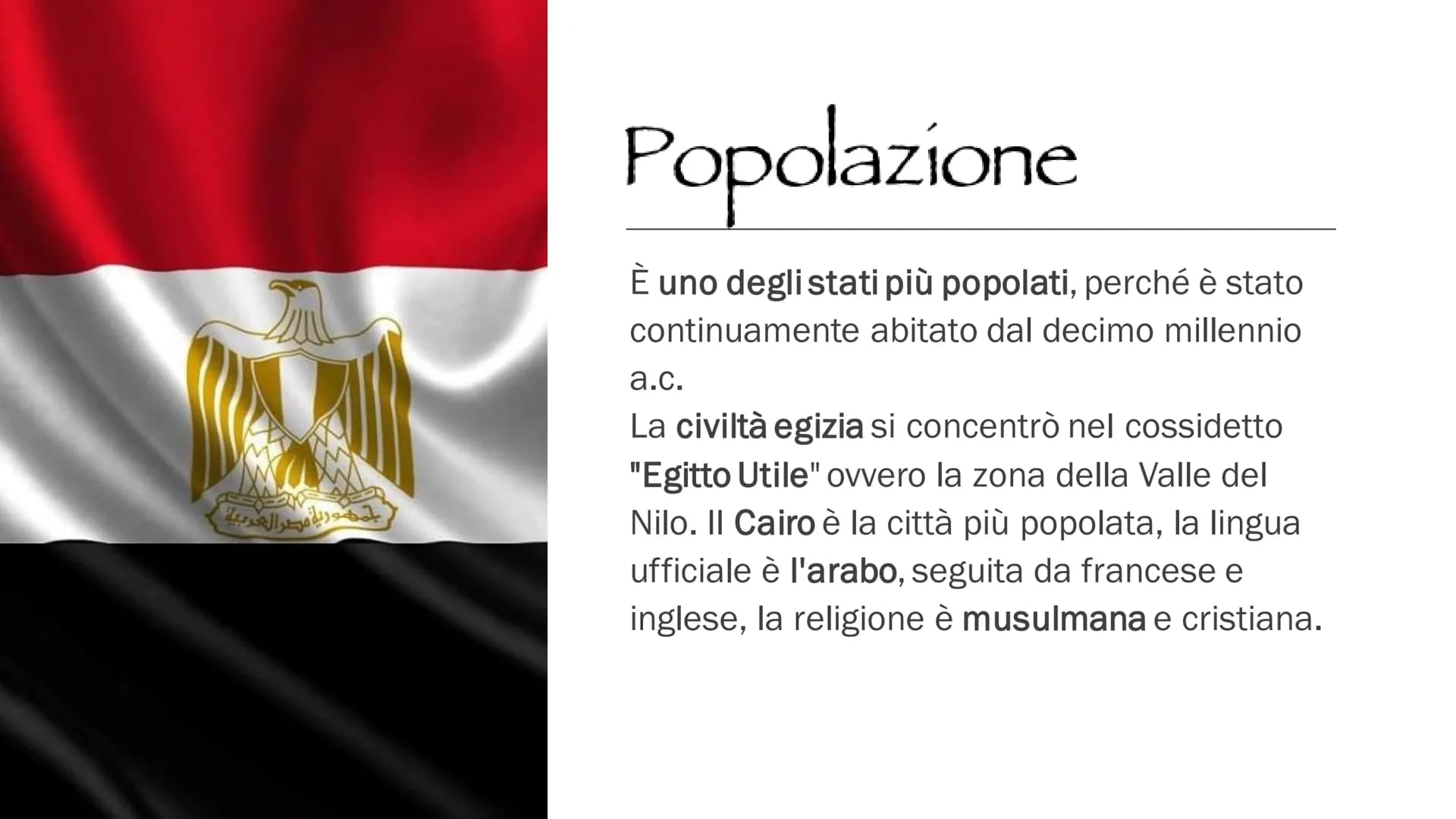 EGITTO Territorio
È formato da un grande tavolato desertico del Nord
Africa ed è attraversato dal fiume Nilo, che a nord del
Cairo si divide