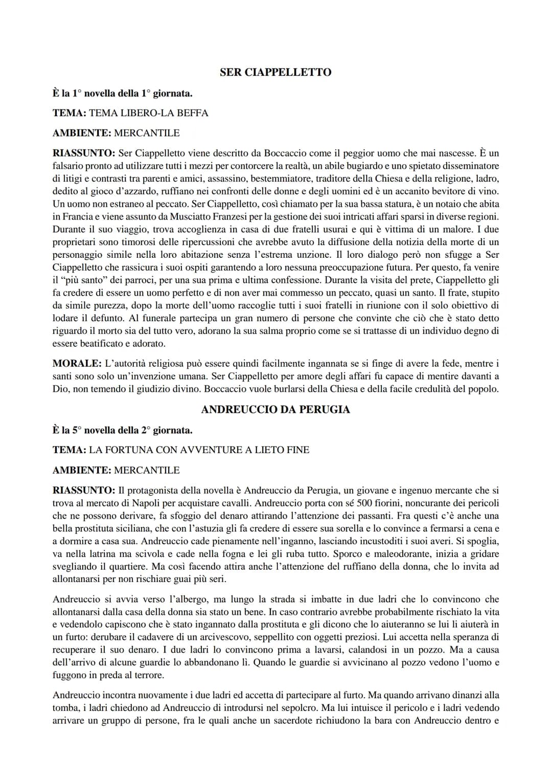 È la 1° novella della 1° giornata.
TEMA: TEMA LIBERO-LA BEFFA
SER CIAPPELLETTO
AMBIENTE: MERCANTILE
RIASSUNTO: Ser Ciappelletto viene descri