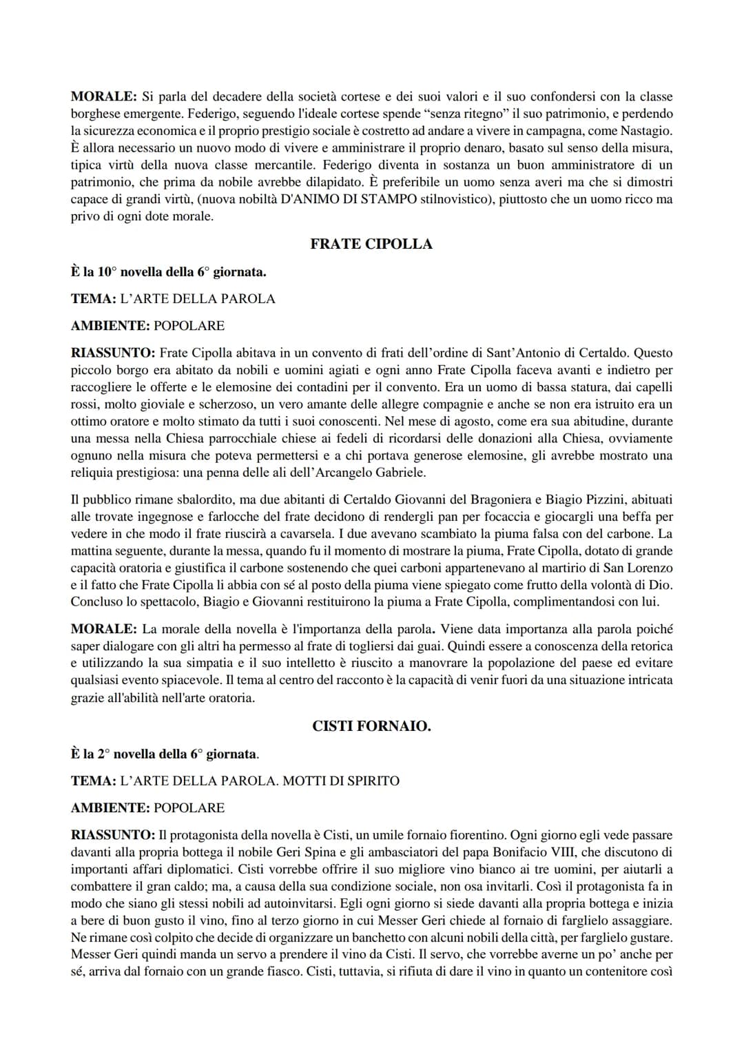 È la 1° novella della 1° giornata.
TEMA: TEMA LIBERO-LA BEFFA
SER CIAPPELLETTO
AMBIENTE: MERCANTILE
RIASSUNTO: Ser Ciappelletto viene descri