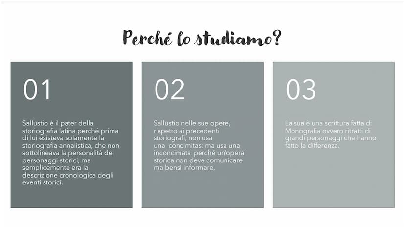 Sallustio
●
●
►
●
•
•
·
•
●
•
● 01
Sallustio è il pater della
storiografia latina perché prima
di lui esisteva solamente la
storiografia ann