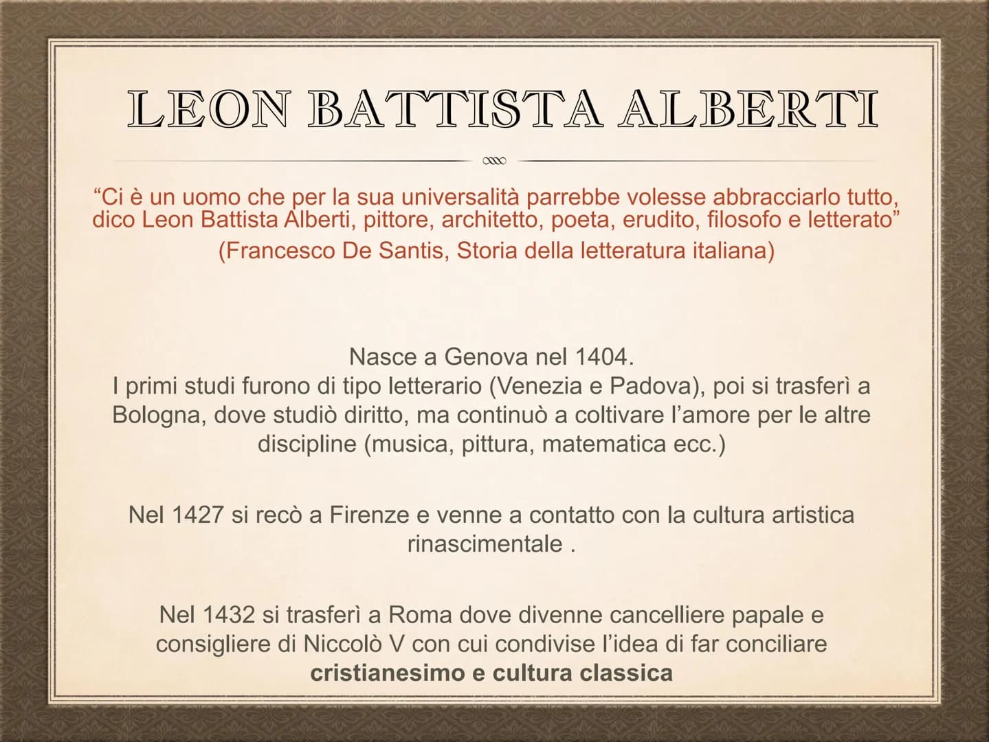 LEON BATTISTA
ALBERTI
(1404-1472)
le Arti si fanno parola scritta
0000 LEON BATTISTA ALBERTI
0000
"Ci è un uomo che per la sua universalità 