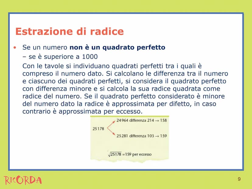 RICORDA
Estrazione di radice Estrazione di radice
• La radice n-esima di un numero è l'operazione
inversa dell'elevamento a potenza con espo