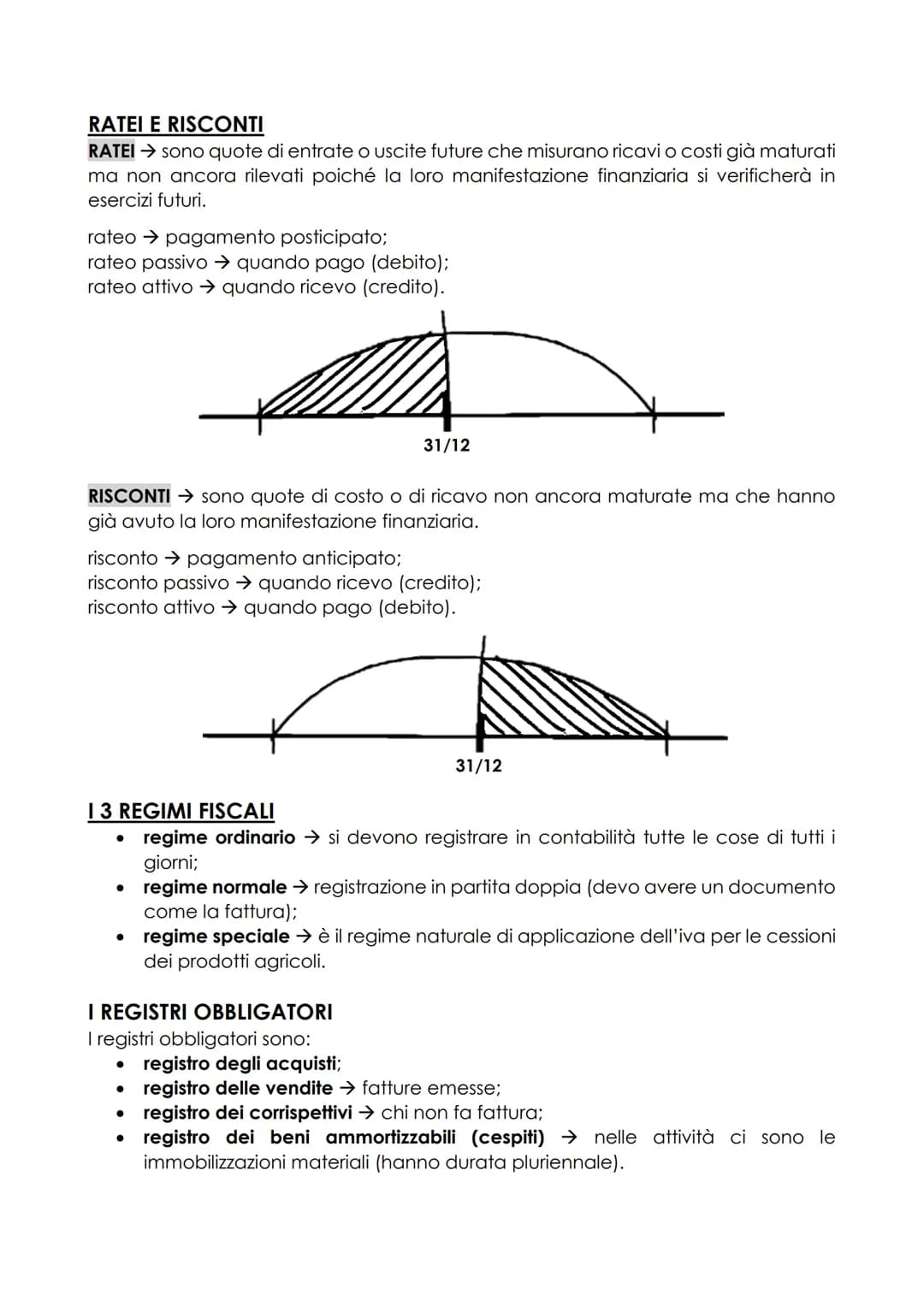RATEI E RISCONTI
RATEI → sono quote di entrate o uscite future che misurano ricavi o costi già maturati
ma non ancora rilevati poiché la lor