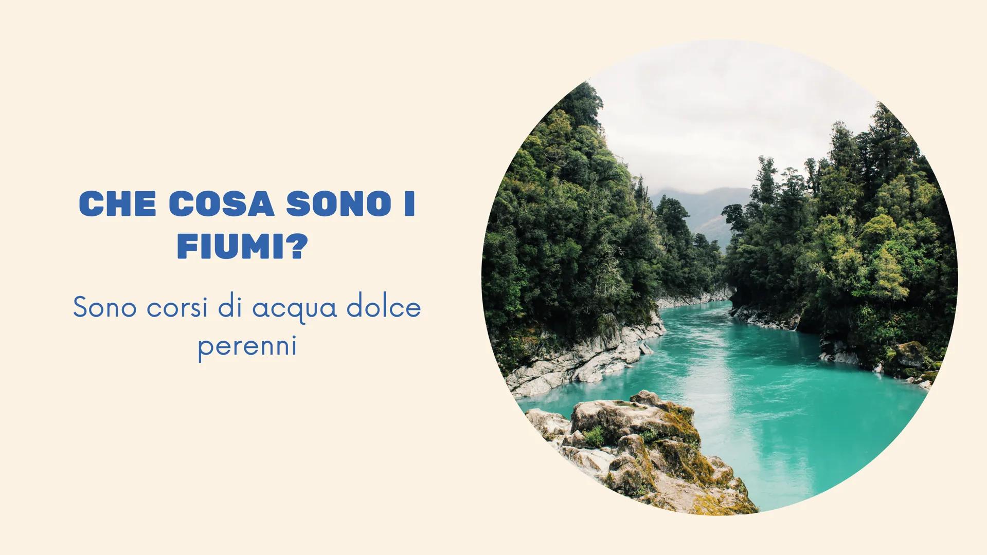 H | Շ
I fiumi ●
●
Indice
Che cosa sono i Fiumi?
Gli elementi del fiume
• I fiumi europei
• I fiumi più lunghi
• I fiumi più importanti
• Le 