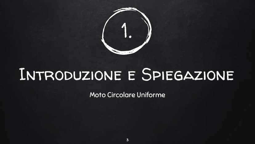 MOTO CIRCOLARE
UNIFORME 1.
2.
Introduzione e Spiegazione
Esercizi
2 1.
INTRODUZIONE E SPIEGAZIONE
Moto Circolare Uniforme
3 MOTO CIRCOLARE U