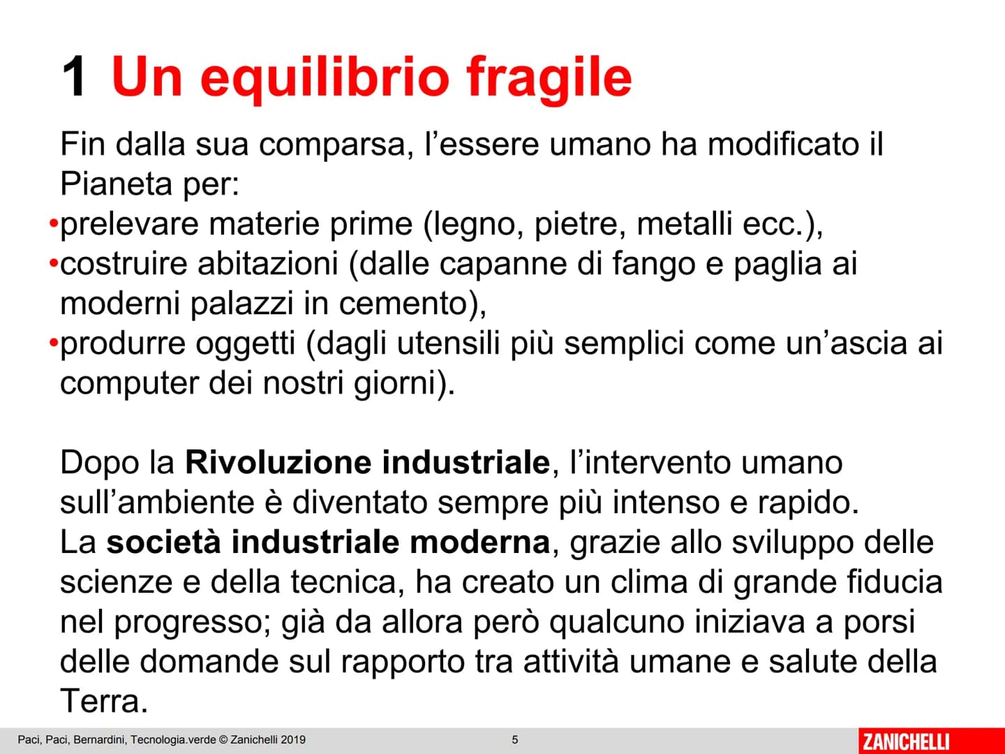 ZANICHELLI Paci, Paci, Bernardini
Tecnologia.verde 4.0
2
ZANICHELLI Inquinamento
e sostenibilità
MAPPA
risorse
esterne all'atmosfera
interne
