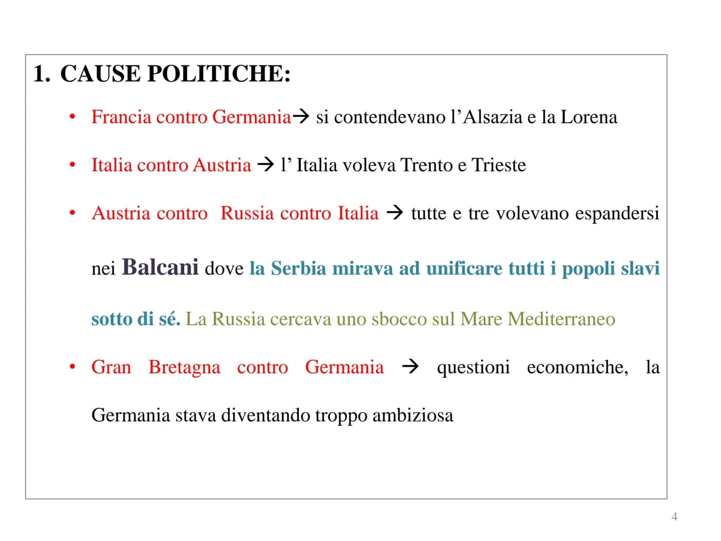 La prima
Guerra Mondiale
Das europäische Gleichgewicht 1914
1 POLITICHE
MILITARI
CAUSE
REMOTE
CAUSA
PROSSIMA
CULTURALE
ECONOMICHE
ASSASSINIO