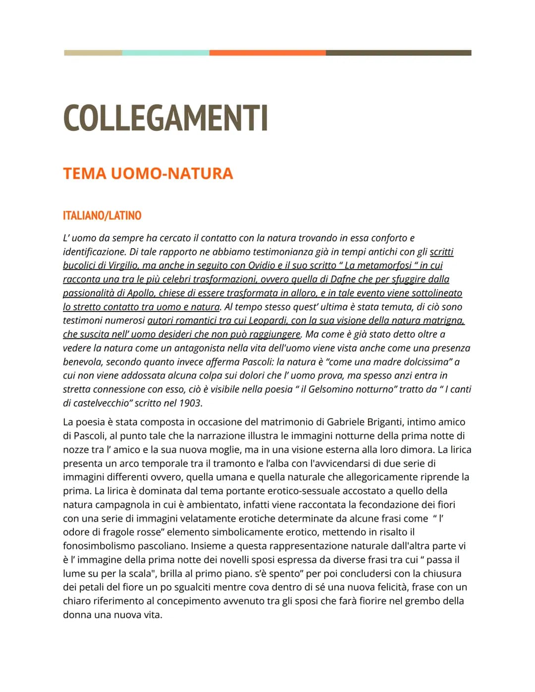 COLLEGAMENTI
TEMA UOMO-NATURA
ITALIANO/LATINO
L'uomo da sempre ha cercato il contatto con la natura trovando in essa conforto e
identificazi