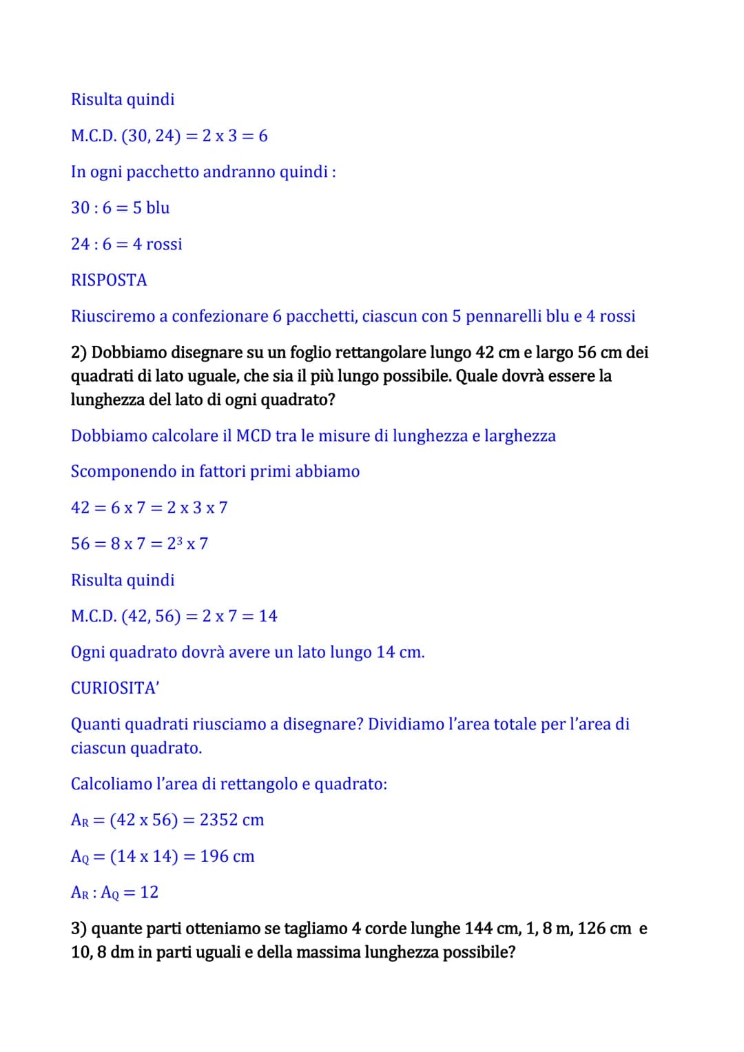 PROBLEMI CON M.C.D. e m.c.m.
Utilizzando i concetti di massimo comune divisore (M.C.D.) e di minimo comune
multiplo (m.c.m.) possiamo risolv