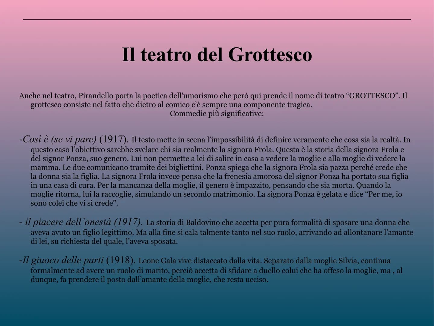 Il teatro di Pirandello
M Le fasi della produzione teatrale
La produzione teatrale pirandelliana si sviluppa in un arco temporale che va dag