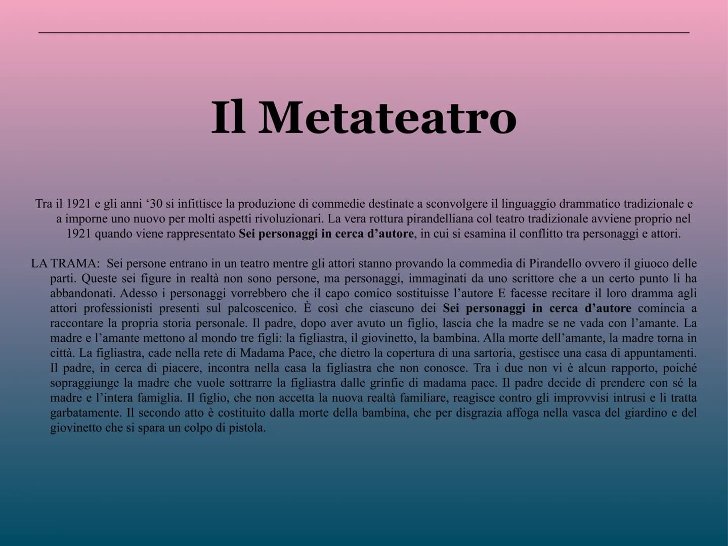 Il teatro di Pirandello
M Le fasi della produzione teatrale
La produzione teatrale pirandelliana si sviluppa in un arco temporale che va dag