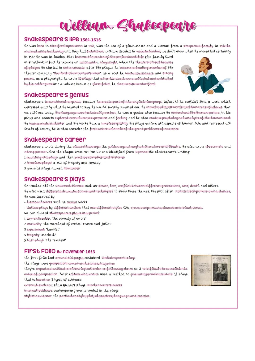 William Shakespeare
shakespeare's life 1564-1616
he was born in stratford upon avon in 1564, was the son of a glove-maker and a woman from a