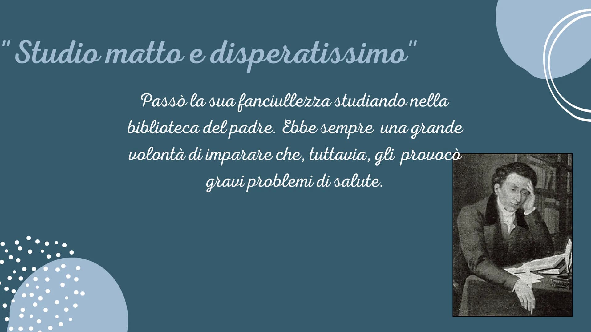 Giacomo Leopardi nacque il 29 Giugno 1798
a Recanati
e morì il 14 Giugno 1837
a Napoli.
22
"I fanciulli trovano il tutto nel nulla,
gli uomi