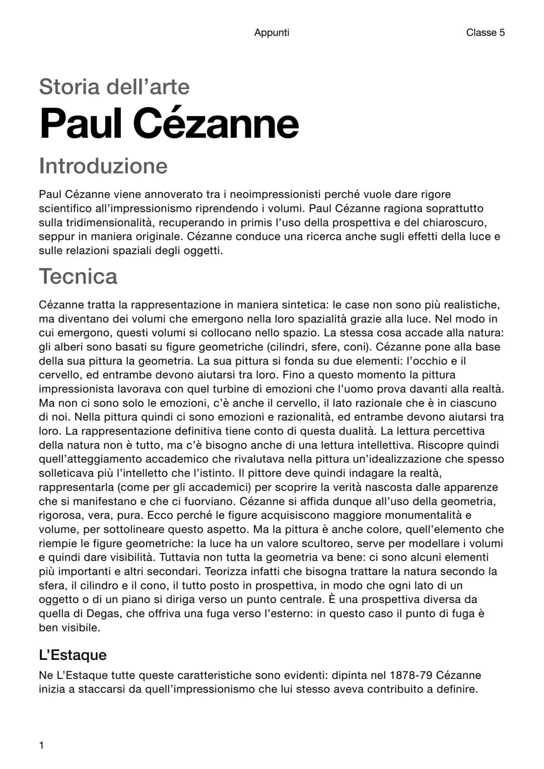 Appunti
Storia dell'arte
Paul Cézanne
Classe 5
Introduzione
Paul Cézanne viene annoverato tra i neoimpressionisti perché vuole dare rigore
s
