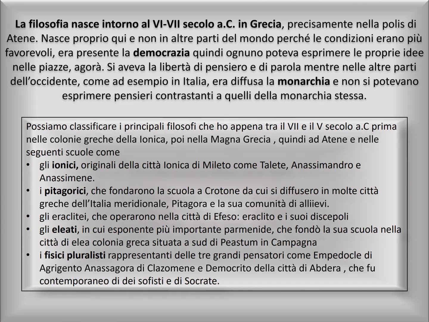 FILOSOFIA
/fi-lo-so-fi-a/
in greco antico: pλooopía, philosophía,
composto di puλeiv (phileîn), "amare",
e oopía (sophía), "sapienza", ossia