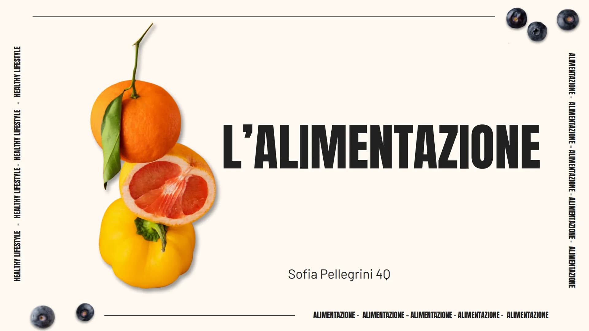 HEALTHY LIFESTYLE - HEALTHY LIFESTYLE - HEALTHY LIFESTYLE - HEALTHY LIFESTYLE
L'ALIMENTAZIONE
Sofia Pellegrini 40
ALIMENTAZIONE - ALIMENTAZI