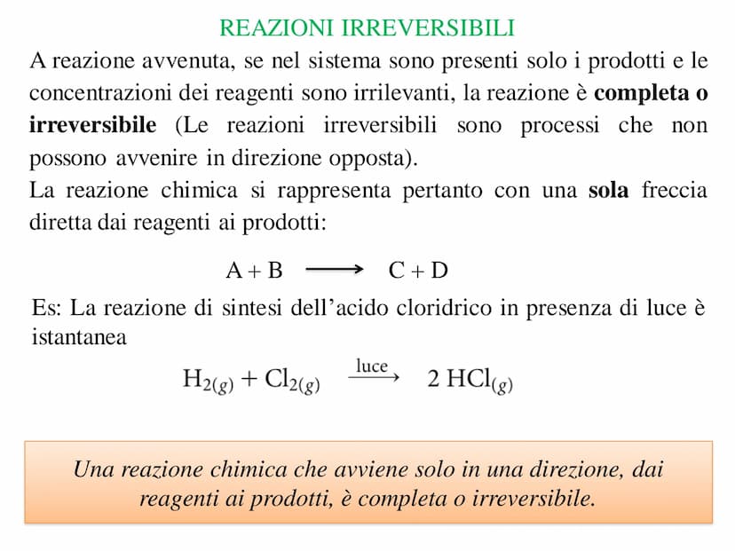 EQUILIBRIO CHIMICO REAZIONI IRREVERSIBILI
A reazione avvenuta, se nel sistema sono presenti solo i prodotti e le
concentrazioni dei reagenti