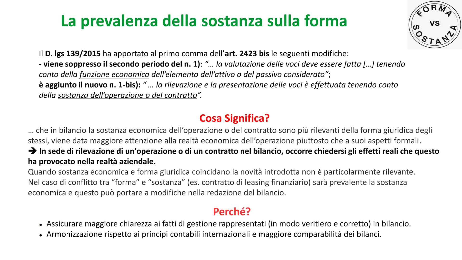 FORMA
VS
Sos
ANZA
Lorenza Rossini
Insegnare per me
o in breve
La prevalenza della sostanza sulla
forma
(all'interno dell'UDA - Il sistema in