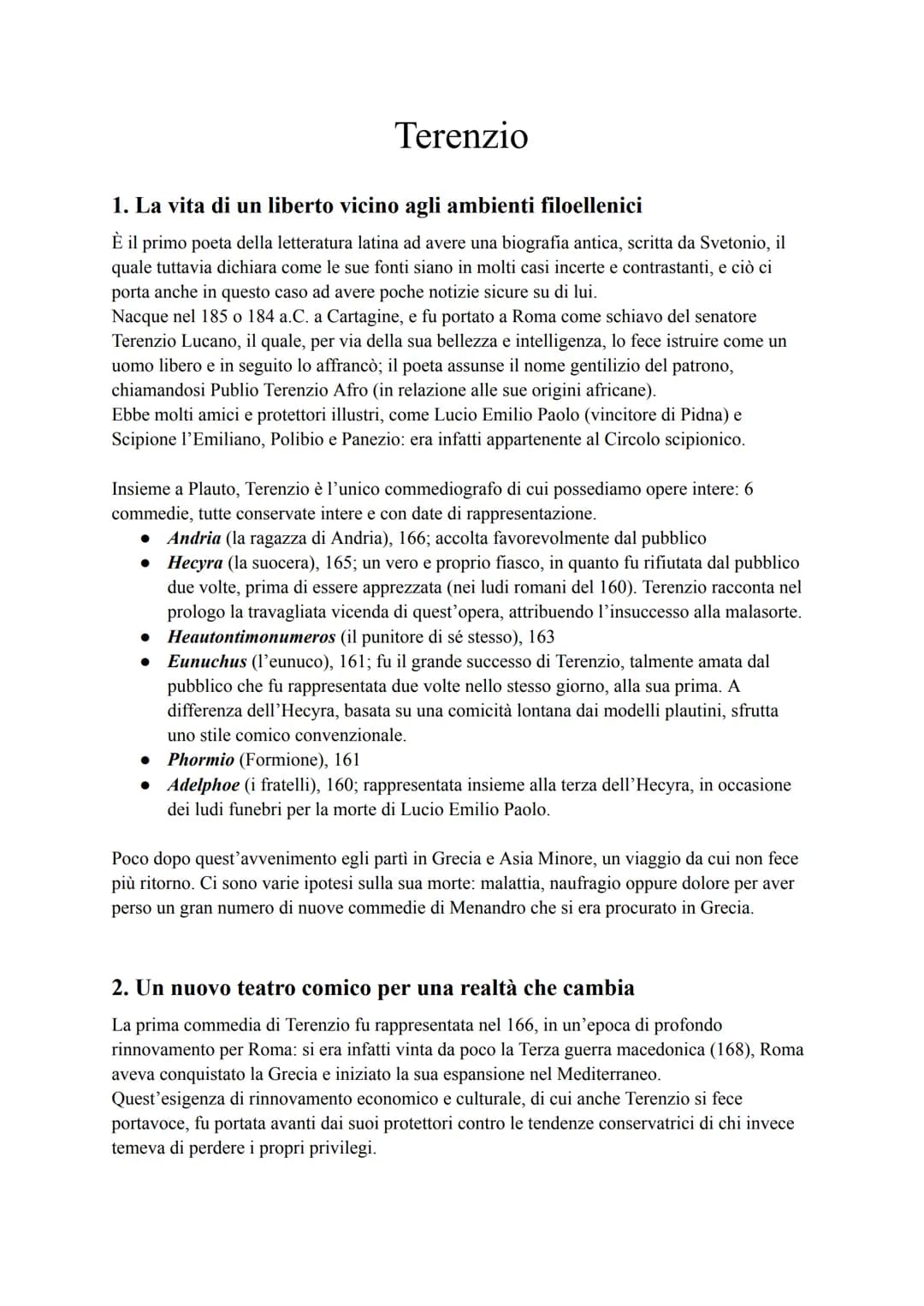 Terenzio
1. La vita di un liberto vicino agli ambienti filoellenici
È il primo poeta della letteratura latina ad avere una biografia antica,