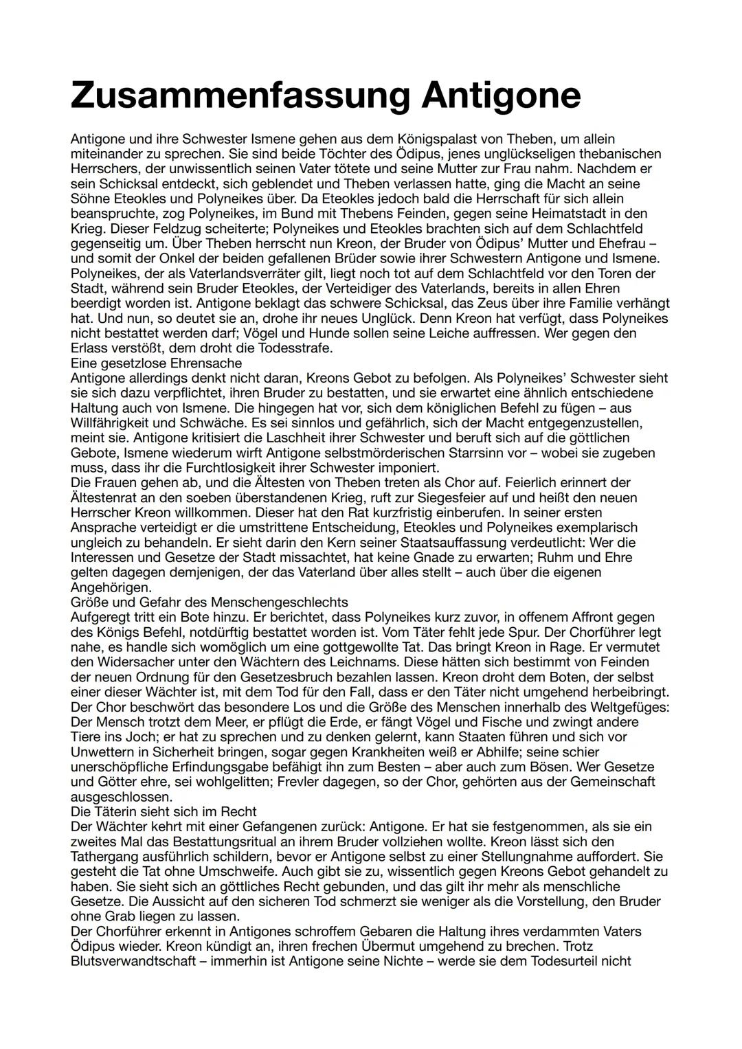 # Zusammenfassung Antigone

Antigone und ihre Schwester Ismene gehen aus dem Königspalast von Theben, um allein
miteinander zu sprechen. Sie