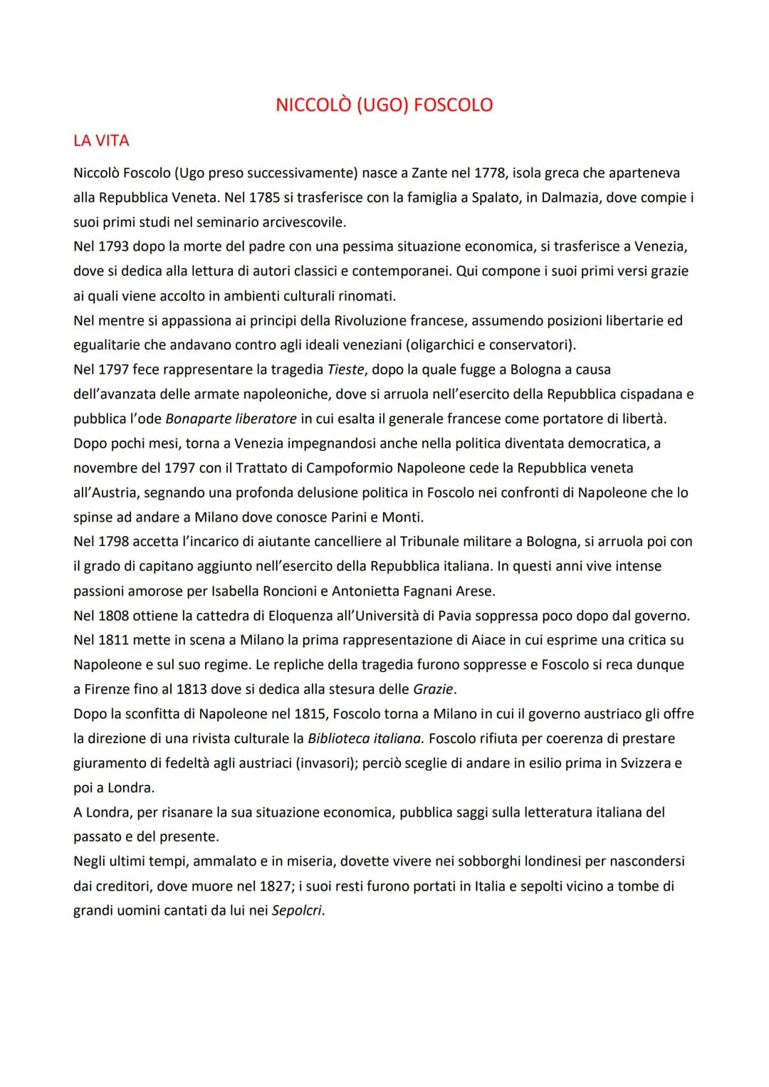 LA VITA
NICCOLÒ (UGO) FOSCOLO
Niccolò Foscolo (Ugo preso successivamente) nasce a Zante nel 1778, isola greca che aparteneva
alla Repubblica