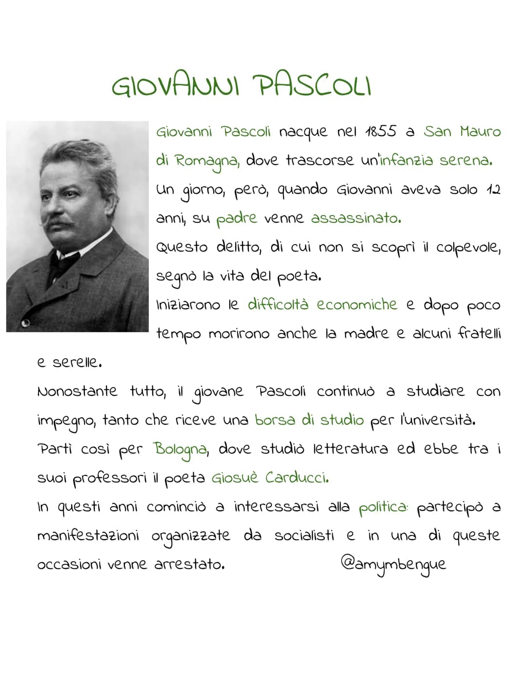 GIOVANNI PASCOLI
Giovanni Pascoli nacque nel 1855 a San Mauro
di
Romagna, dove trascorse un'infanzia serena.
Un giorno, però, quando Giovann