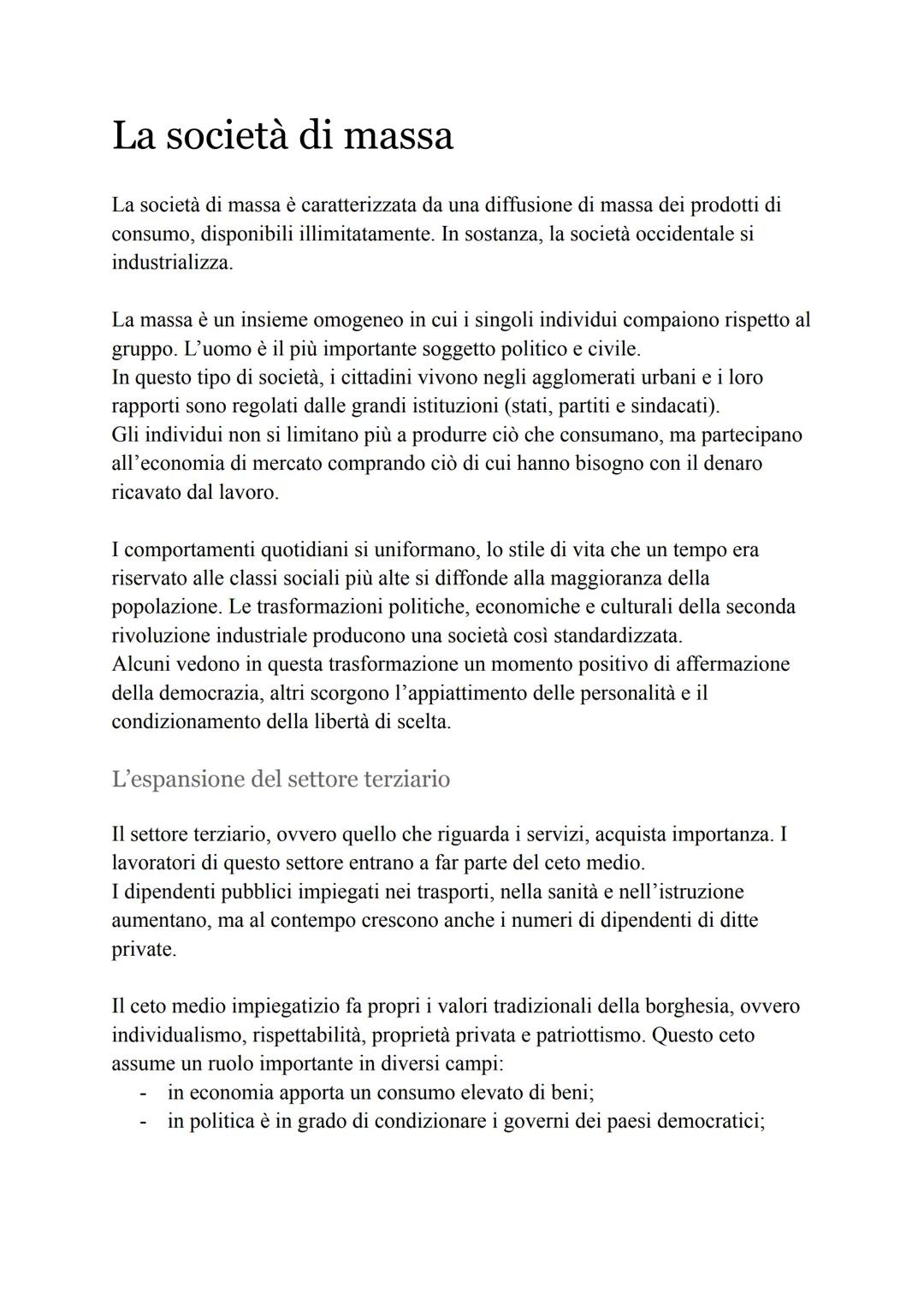 La società di massa
La società di massa è caratterizzata da una diffusione di massa dei prodotti di
consumo, disponibili illimitatamente. In