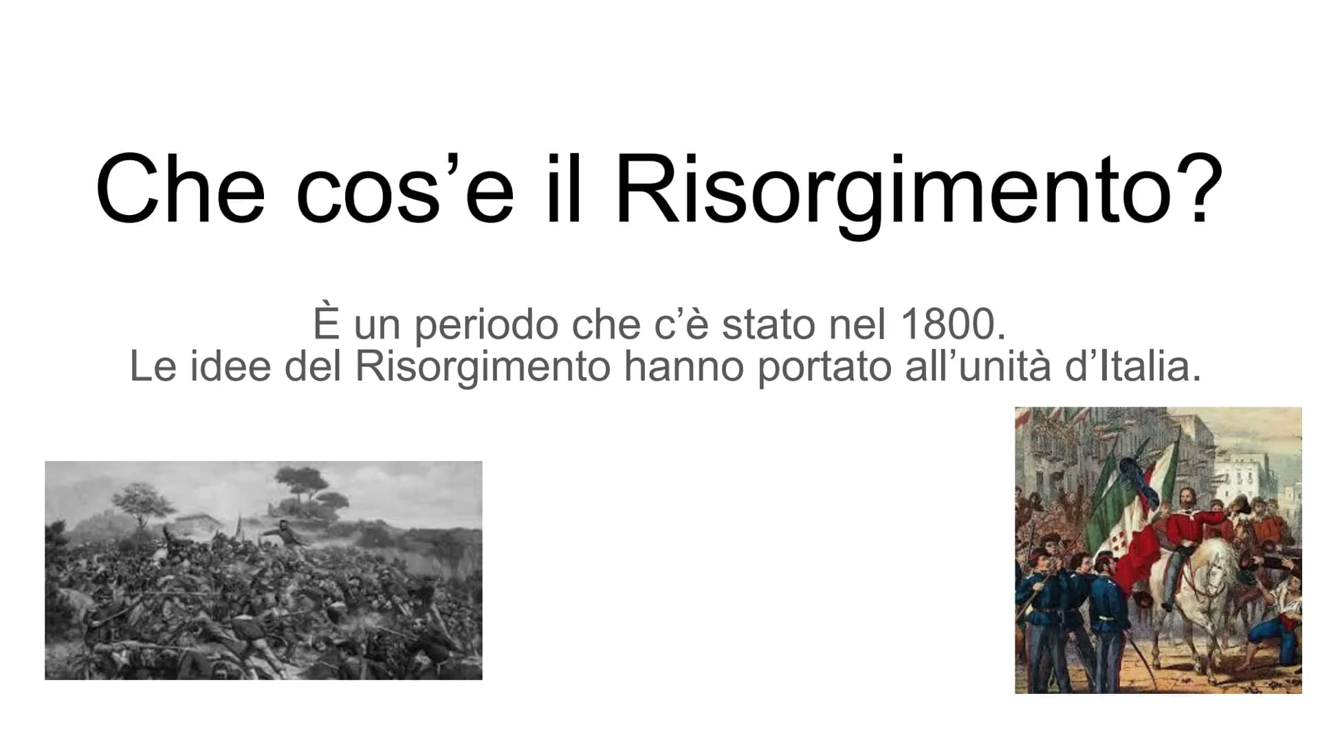 Che cos'e il Risorgimento?
È un periodo che c'è stato nel 1800.
Le idee del Risorgimento hanno portato all'unità d'Italia. UNITÀ D'ITALIA
Co