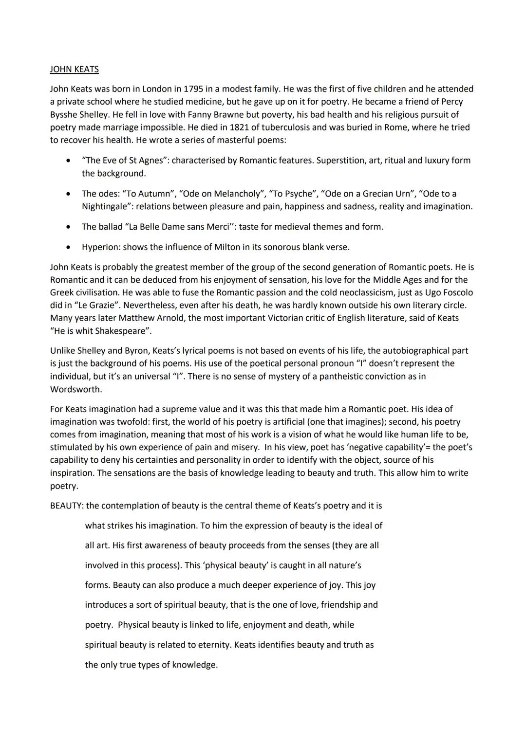 JOHN KEATS
John Keats was born in London in 1795 in a modest family. He was the first of five children and he attended
a private school wher