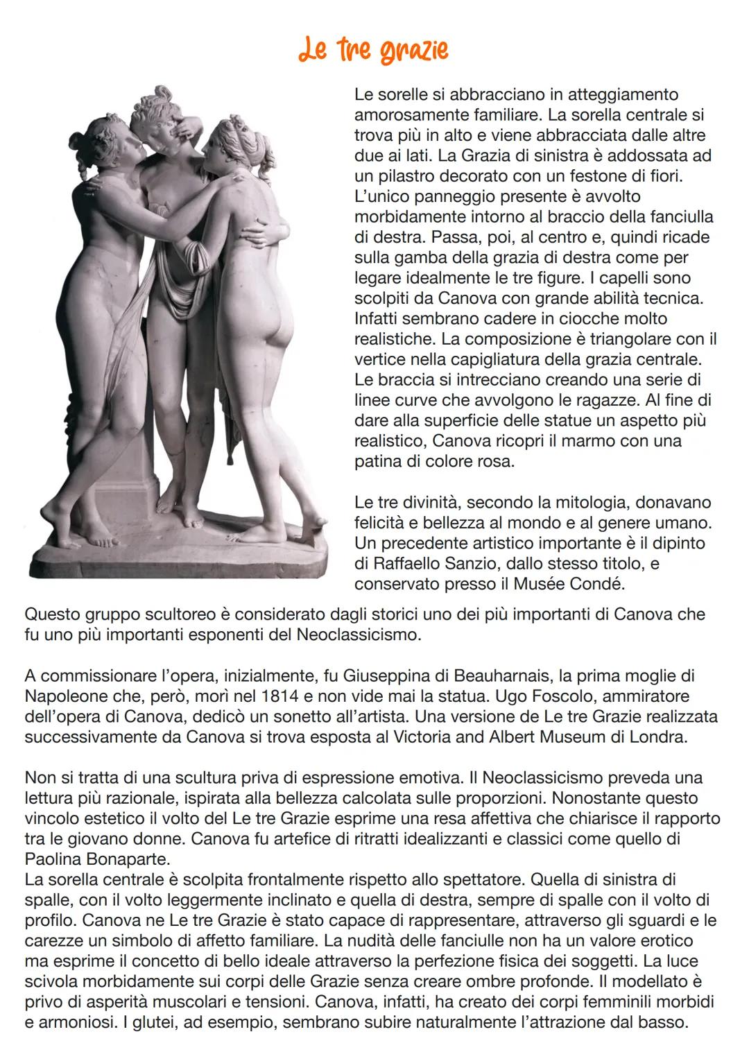 Antonio Canova
Antonio Canova nasce a Possagno, vicino a Treviso, il 1° novembre del 1757. Rimane
precocemente orfano di padre e, quando la 