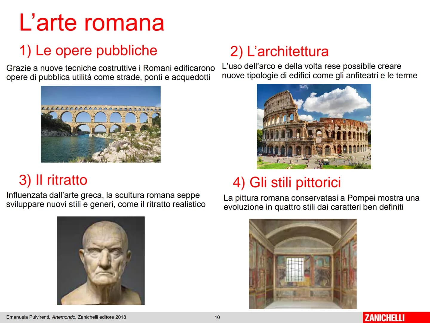 Unità 4
Etruschi e Romani
Emanuela Pulvirenti, Artemondo, Zanichelli editore 2018
1
ZANICHELLI La civiltà etrusca e Roma
Alla civiltà degli 