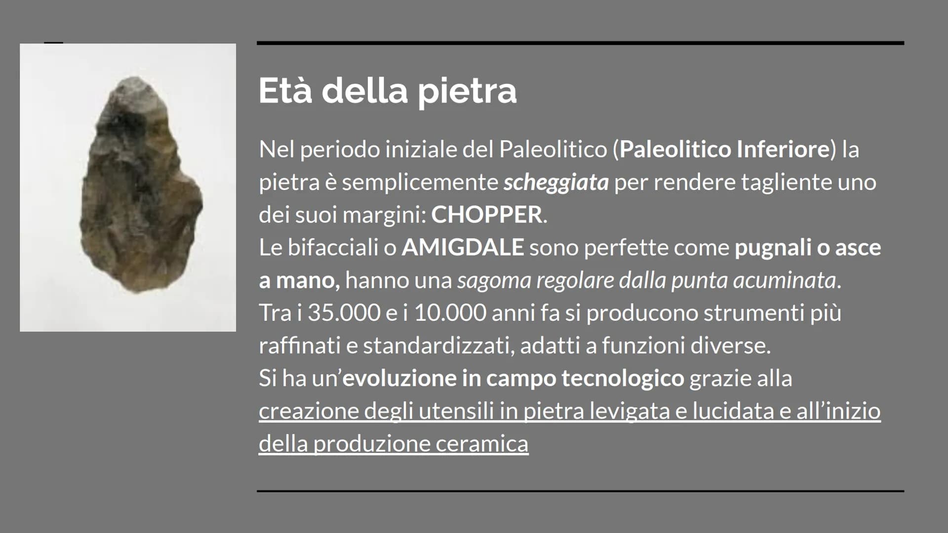 LA PREISTORIA
Storia dell'arte Lineamenti storici
La Preistoria è il periodo della storia umana che precede
l'avvento della scrittura. Inizi