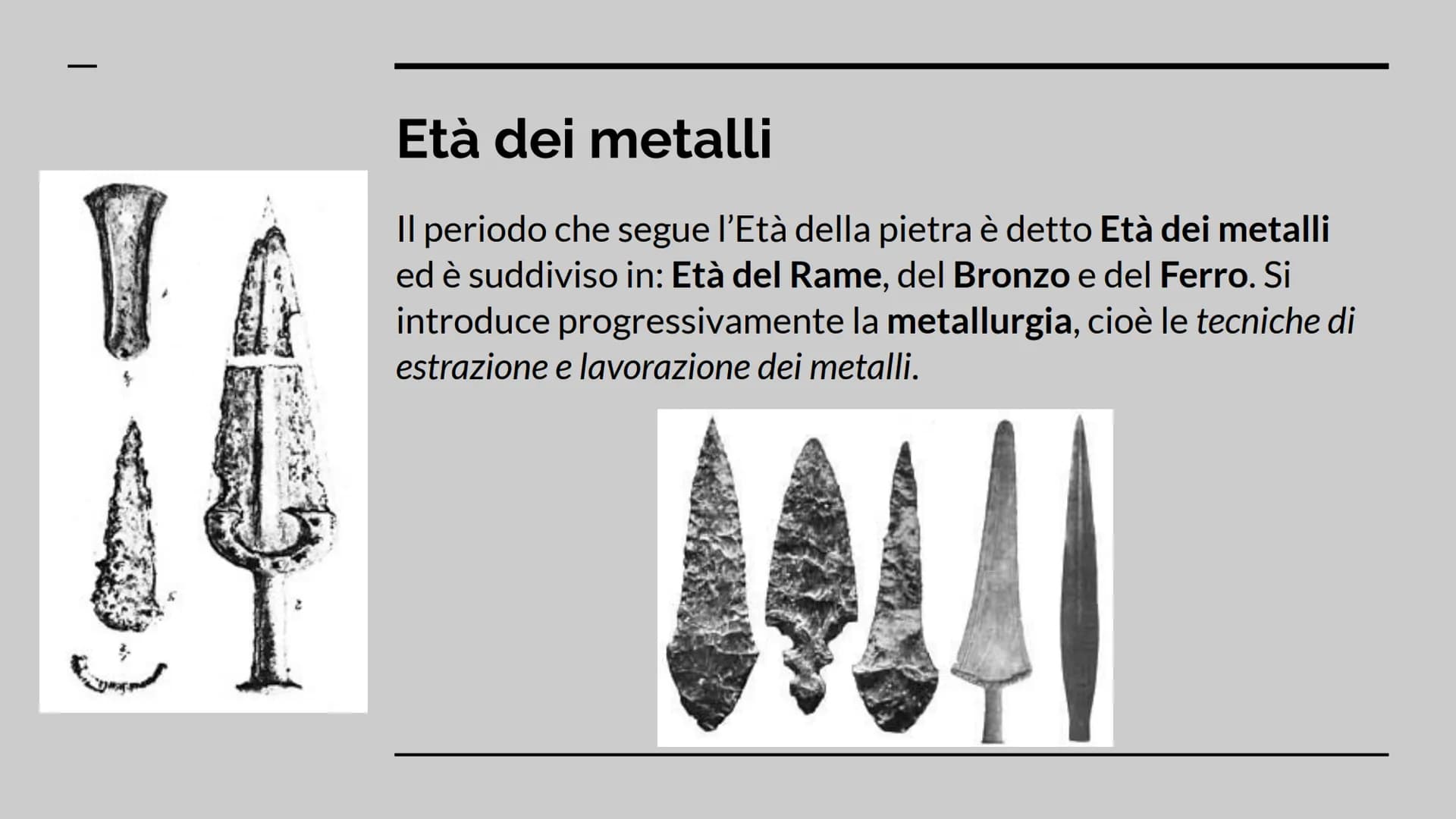 LA PREISTORIA
Storia dell'arte Lineamenti storici
La Preistoria è il periodo della storia umana che precede
l'avvento della scrittura. Inizi