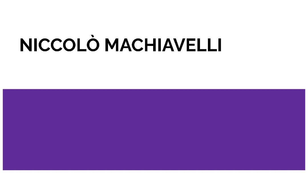 La Vita e le Opere di Niccolò Machiavelli