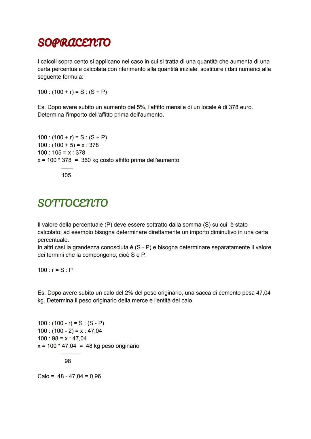 SOPRACENTO
I calcoli sopra cento si applicano nel caso in cui si tratta di una quantità che aumenta di una
certa percentuale calcolata con r