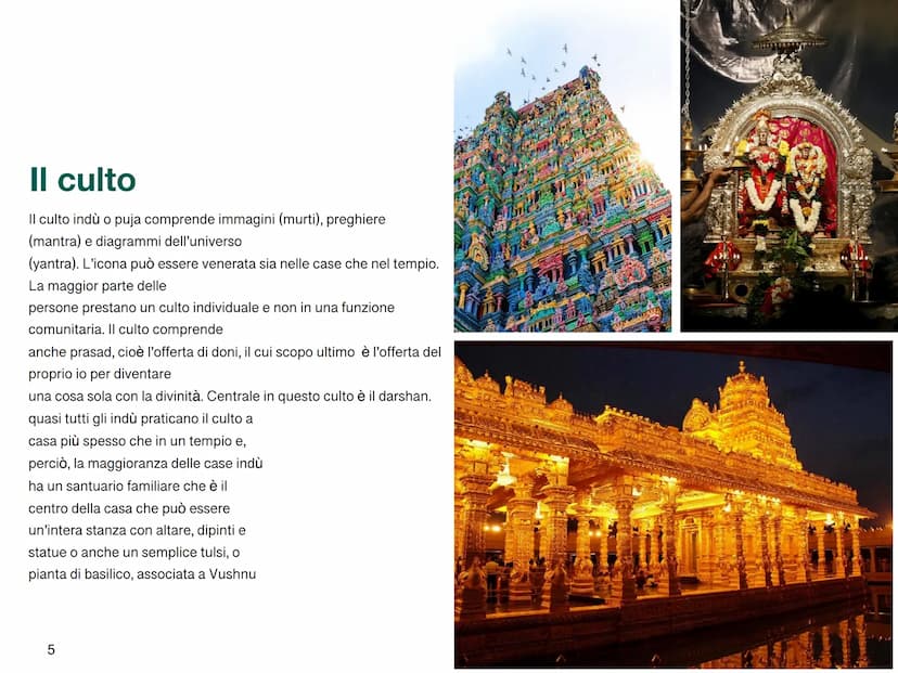 
<p>L'induismo è una religione monoteista con un'unica divinità chiamata Brahman, lo spirito assoluto, che può essere adorato in molte forme