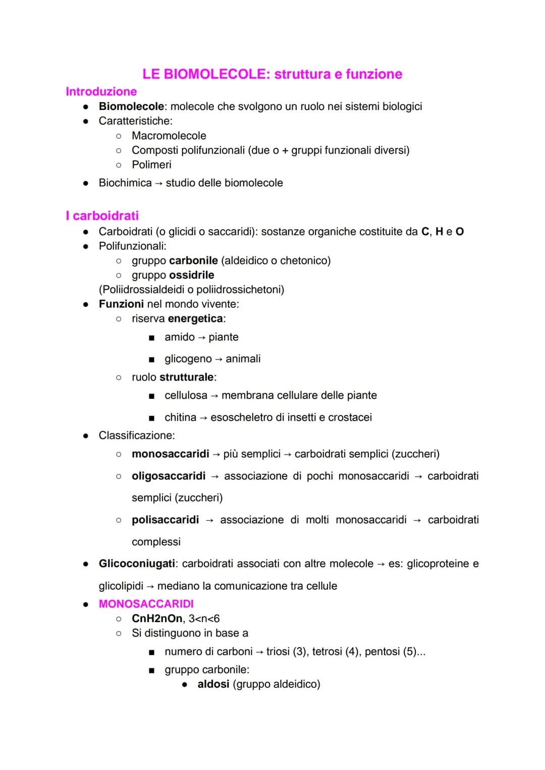 Introduzione
• Biomolecole: molecole che svolgono un ruolo nei sistemi biologici
Caratteristiche:
● Biochimica → studio delle biomolecole
●
