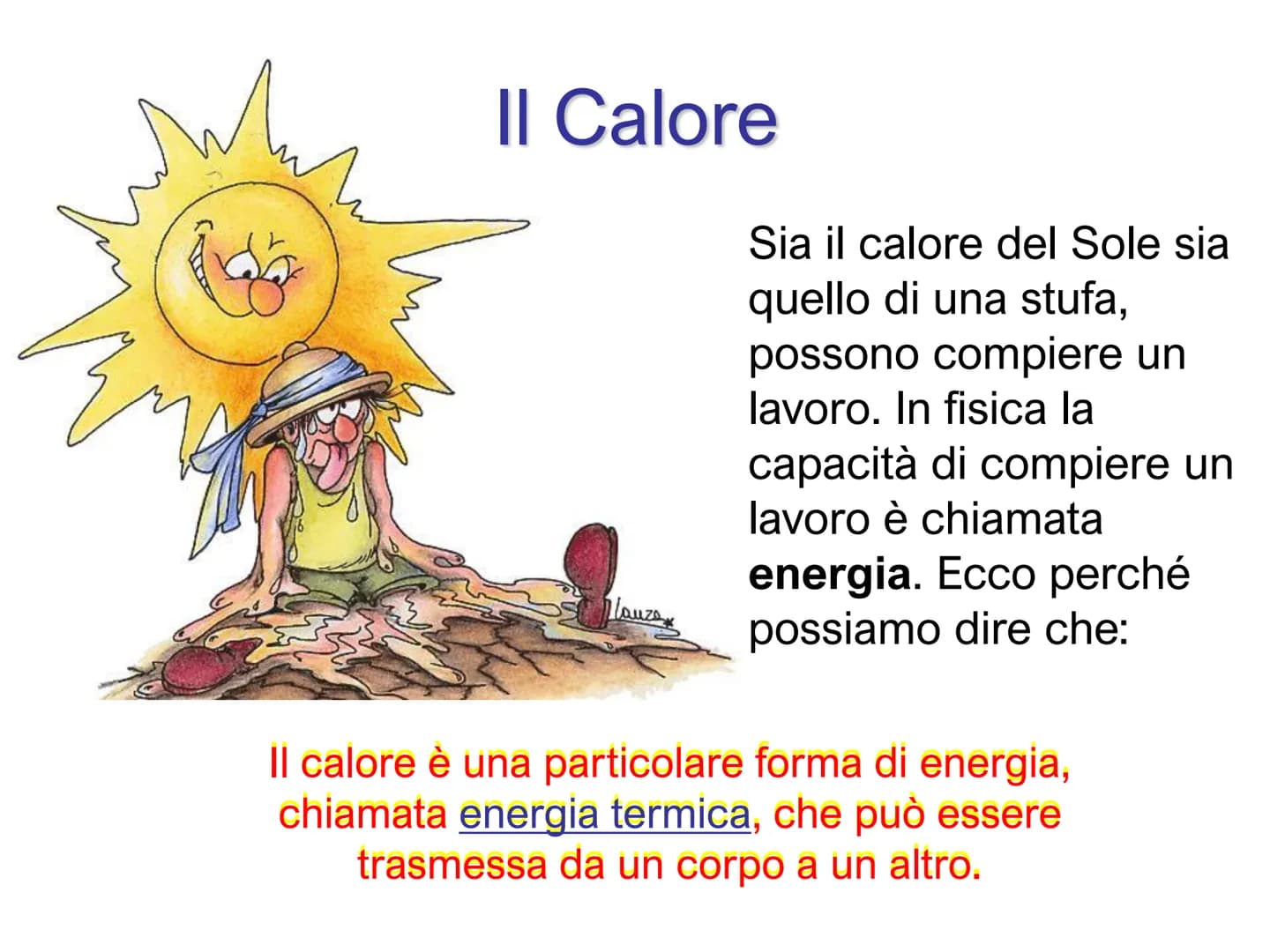 PP
...........................
Il Calore
e
la Temperatura PP
...........................
Il Calore
e
la Temperatura Che differenza c'è tra u