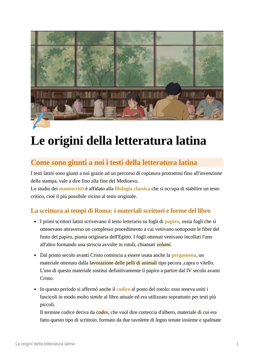 Le origini della letteratura latina
Come sono giunti a noi i testi della letteratura latina
I testi latini sono giunti a noi grazie ad un pe