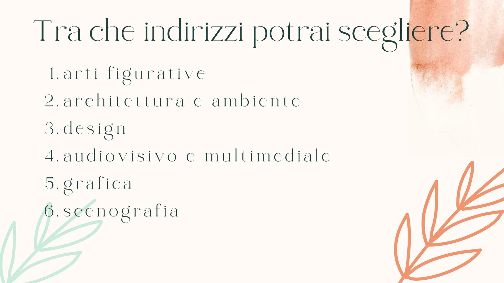 SCUOLA
SUPERIORE
quale fa per me? LICEI
1. artistico
2. classico
3. scientifico tradizionale
4. scientifico scienze applicate
5. scientifico