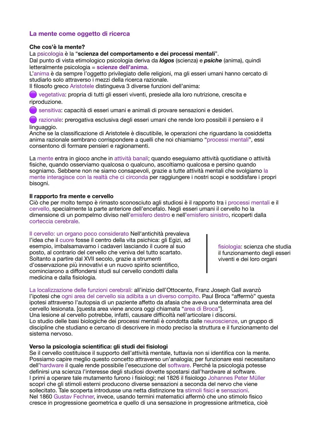 La mente come oggetto di ricerca
Che cos'è la mente?
La psicologia è la "scienza del comportamento e dei processi mentali".
Dal punto di vis